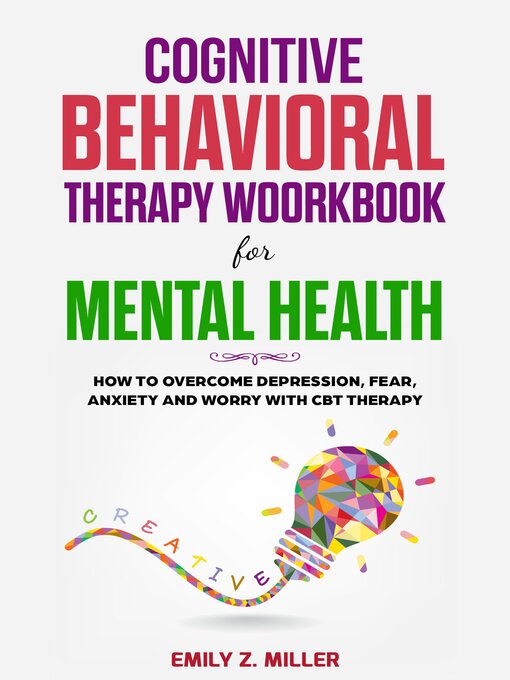 Title details for Cognitive Behavioral Therapy Workbook for Mental Health by Emily Z. Miller - Available